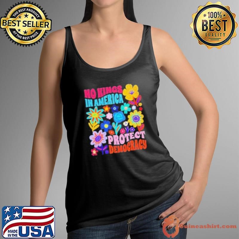 No kings in America protect Democracy flowers shirt