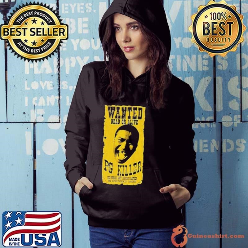 Pg Killer wanted dead or alive Hoodie