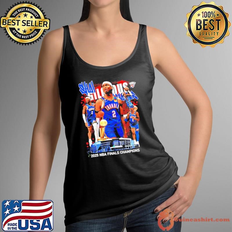 Shai Gilgeous-Alexander Oklahoma City Thunder 2025 Nba Finals Champions shirt