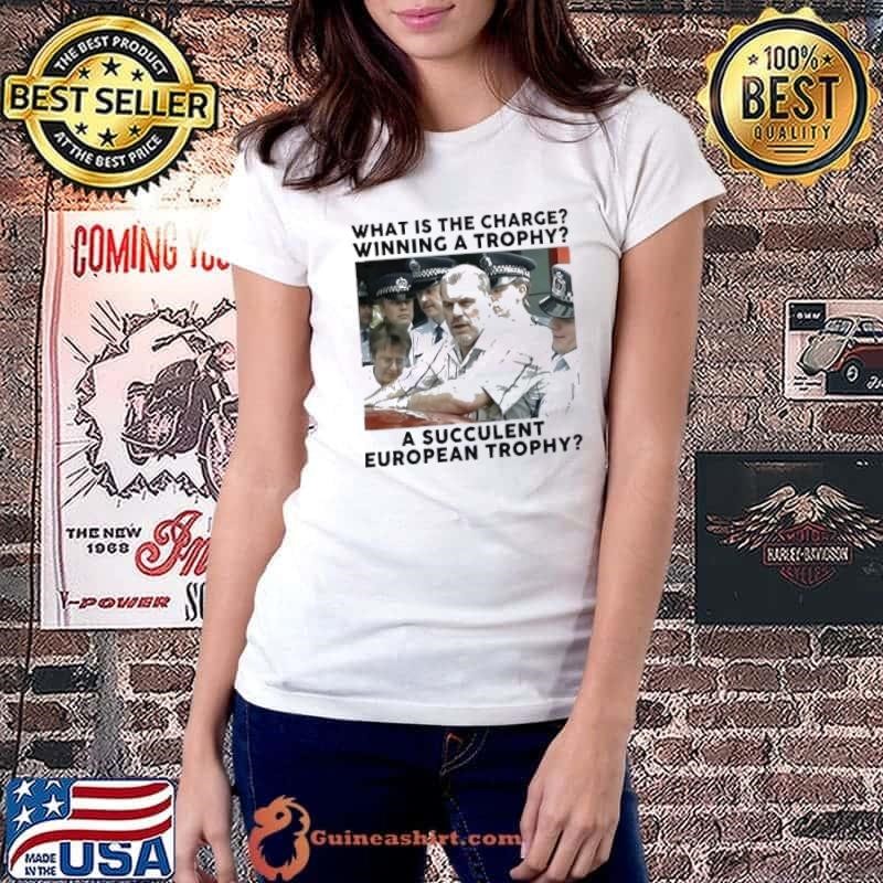 What Is The Charge Winning A Trophy A Succulent European Trophy Shirt