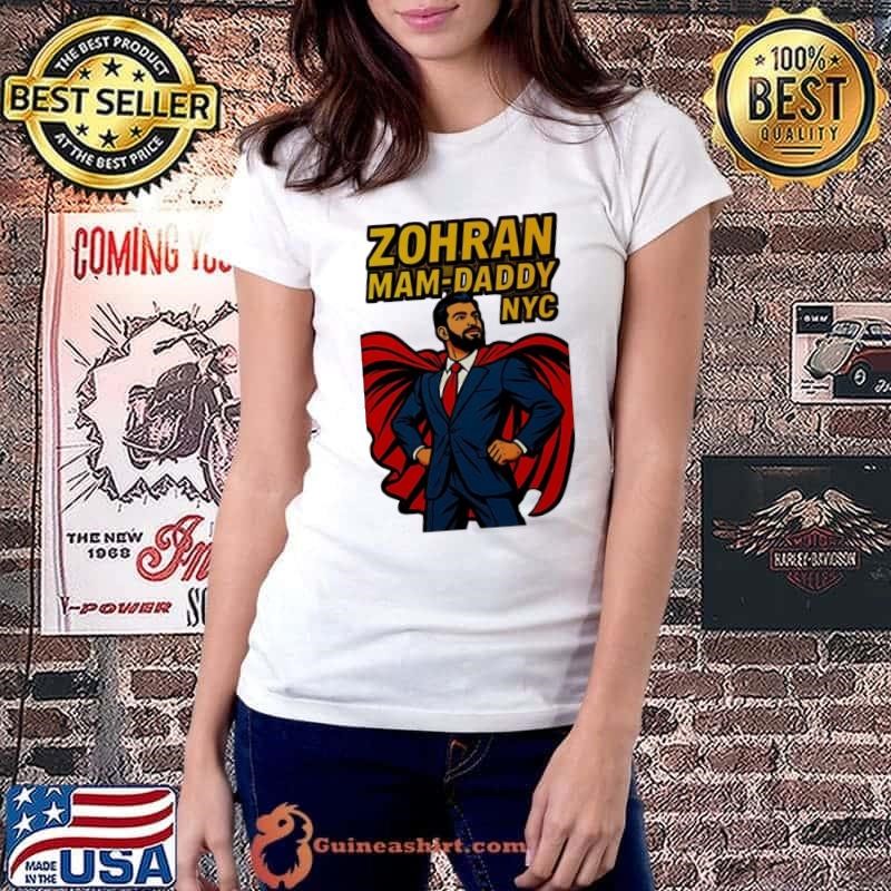 Zohran Mam-DADDY NYC Zohran Mamdani Superman shirt