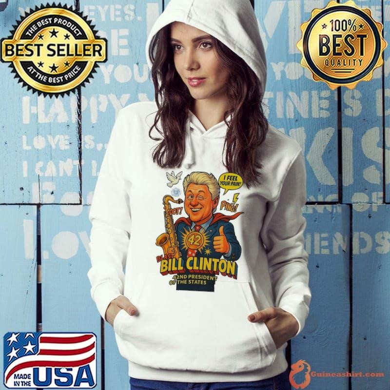 Blast Bill Clinton 42nd president of the United States Hoodie