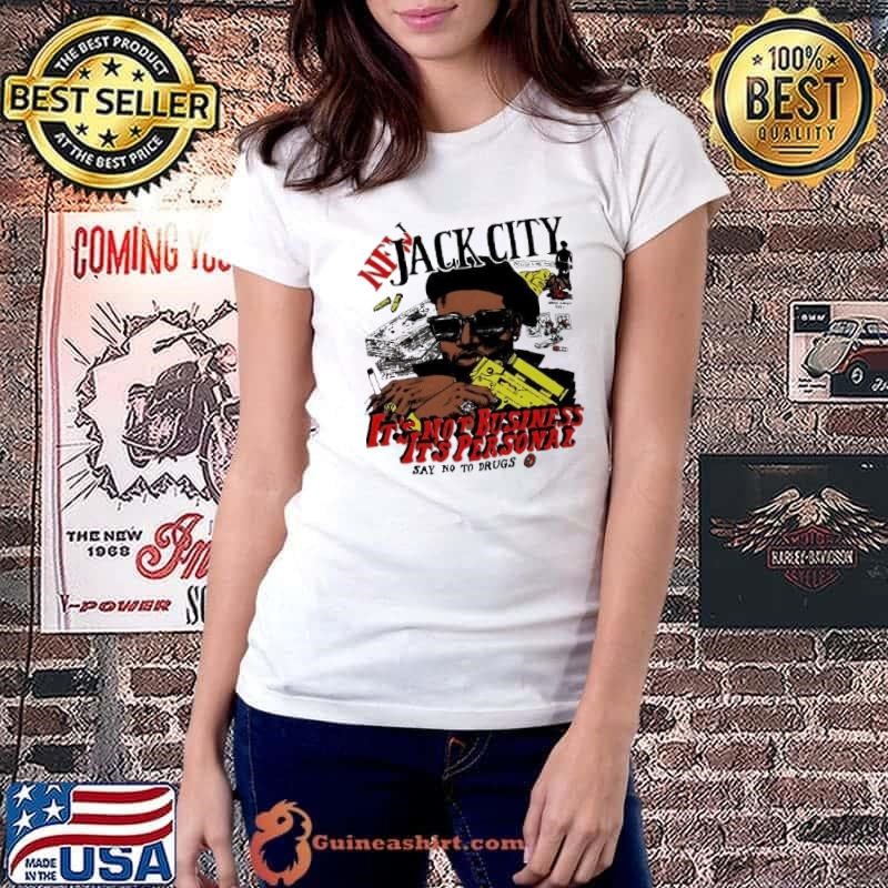 Jack City It’s not business it’s personal shirt