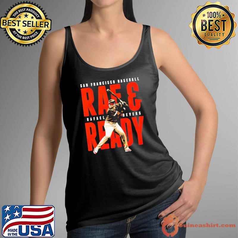 Rafael Devers Raf And Ready San Francisco baseball graphic shirt
