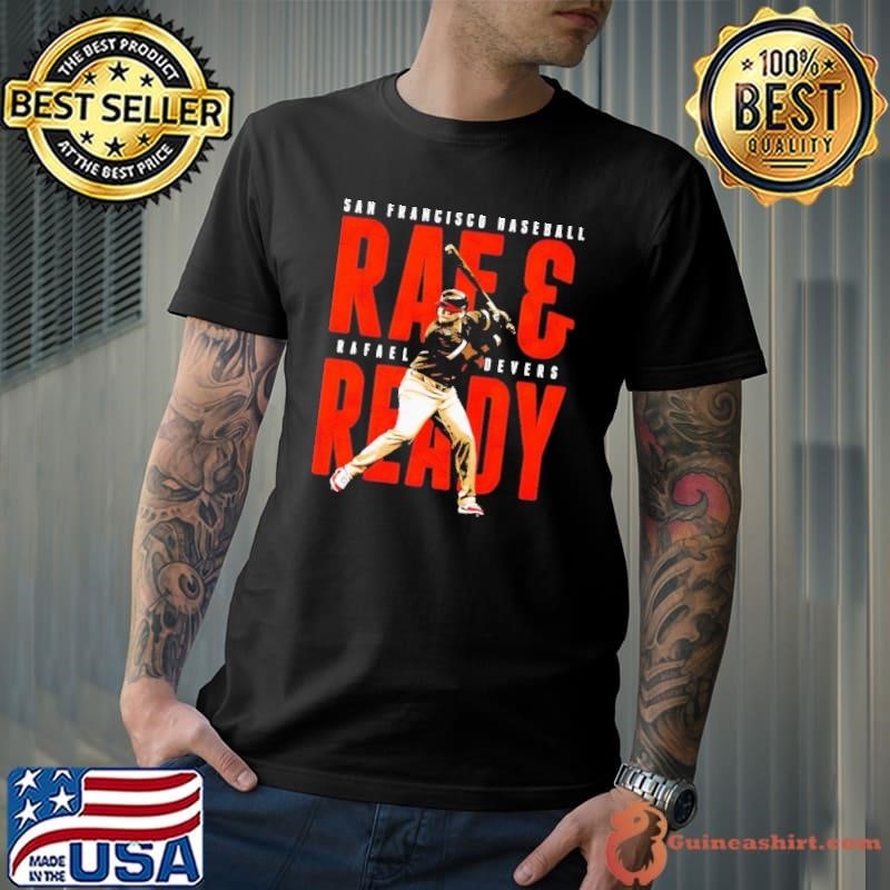 Rafael Devers Raf And Ready San Francisco baseball graphic Unisex