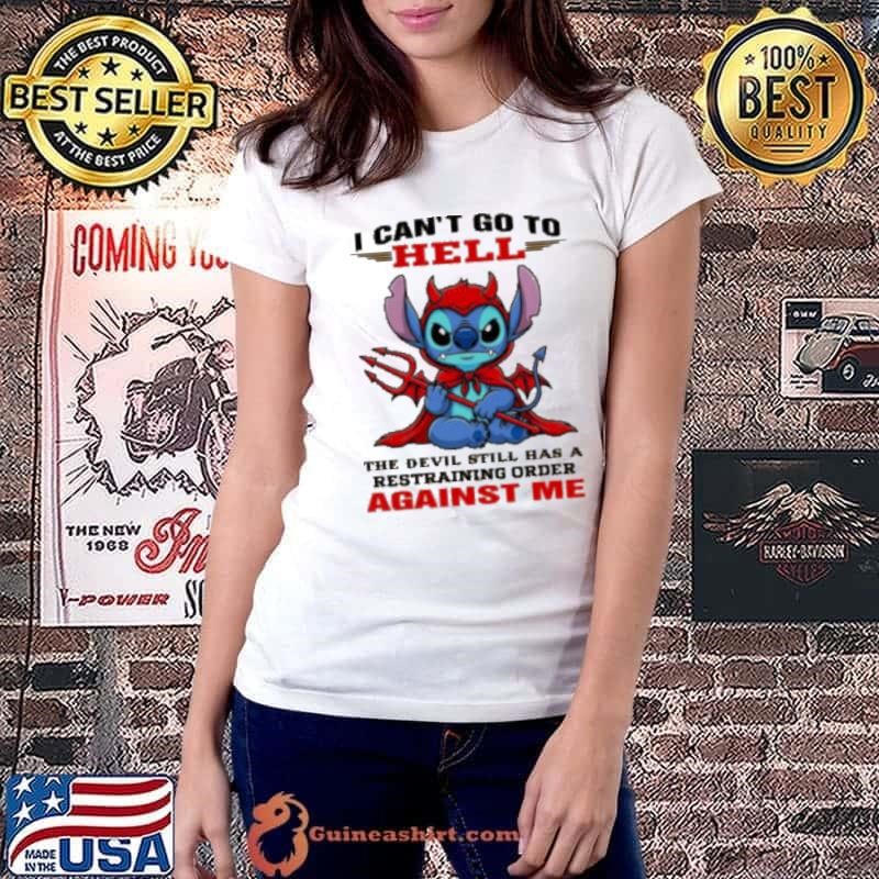 Stitch I can’t go to hell the devil still has a restraining order against me shirt