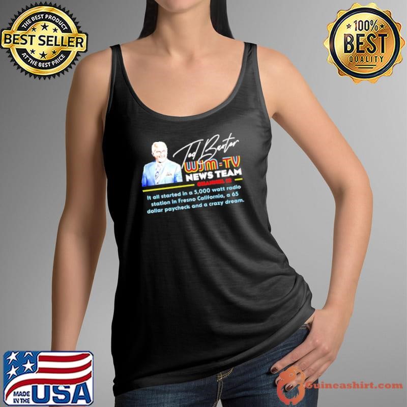 Ted Baxter WJM TV News Team it all started in a 5000 watt radio station signature Tank Top