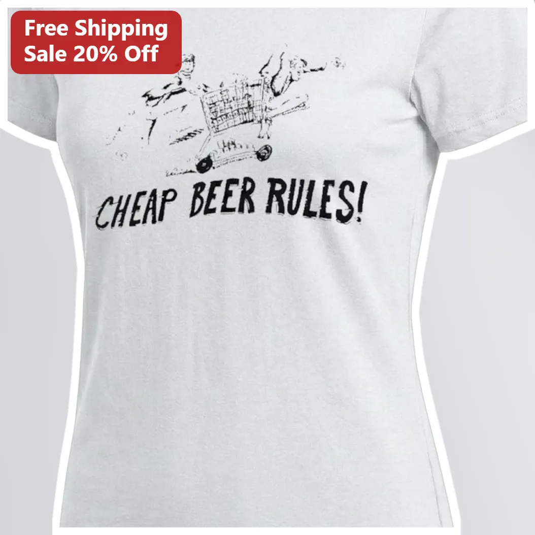 Cheap Beer Rules Funny Novelty Graphic Tee for Men and Women available at our Miami, Florida warehouse