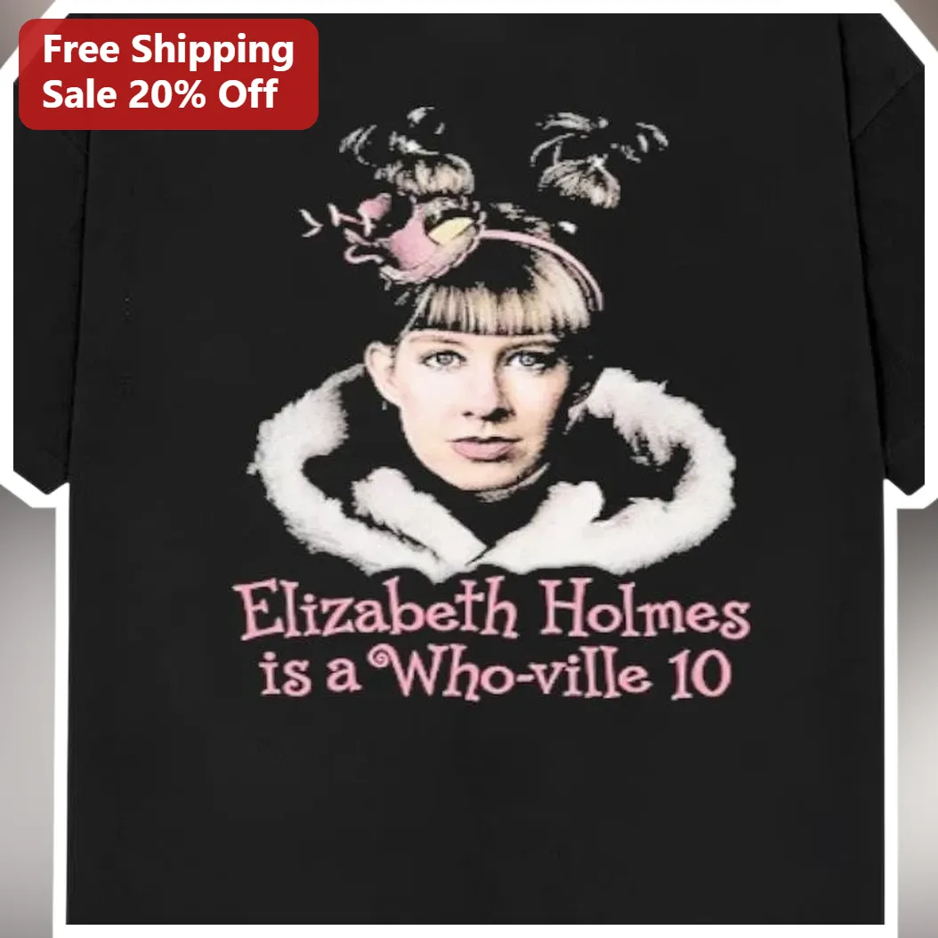 Elizabeth Holmes Who-ville Tee Theranos Parody Grinch Costume Graphic Shirt