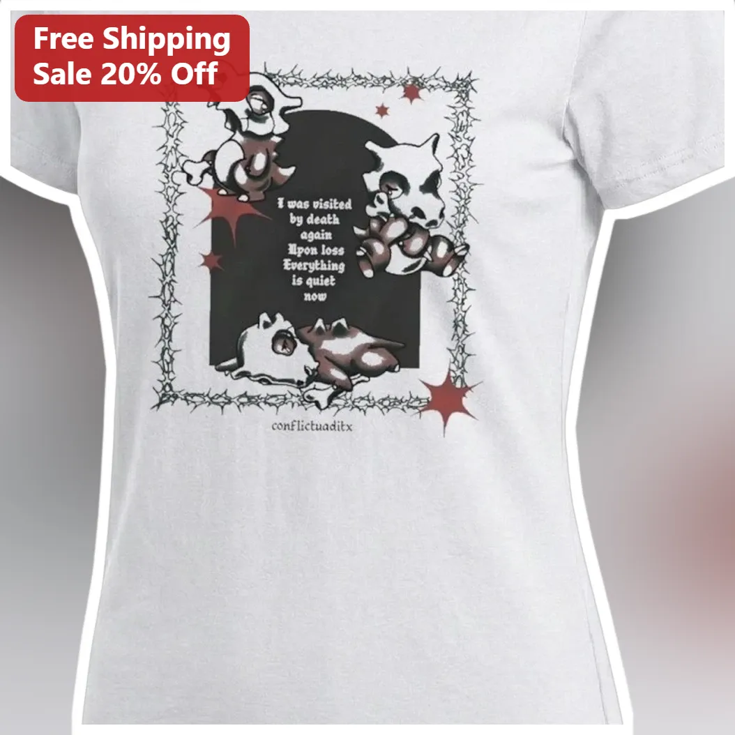 I Was Visited By Death Again Upon Loss Everything Is Quiet Now Gothic Emo Memorial Tee available at our Miami, Florida warehouse
