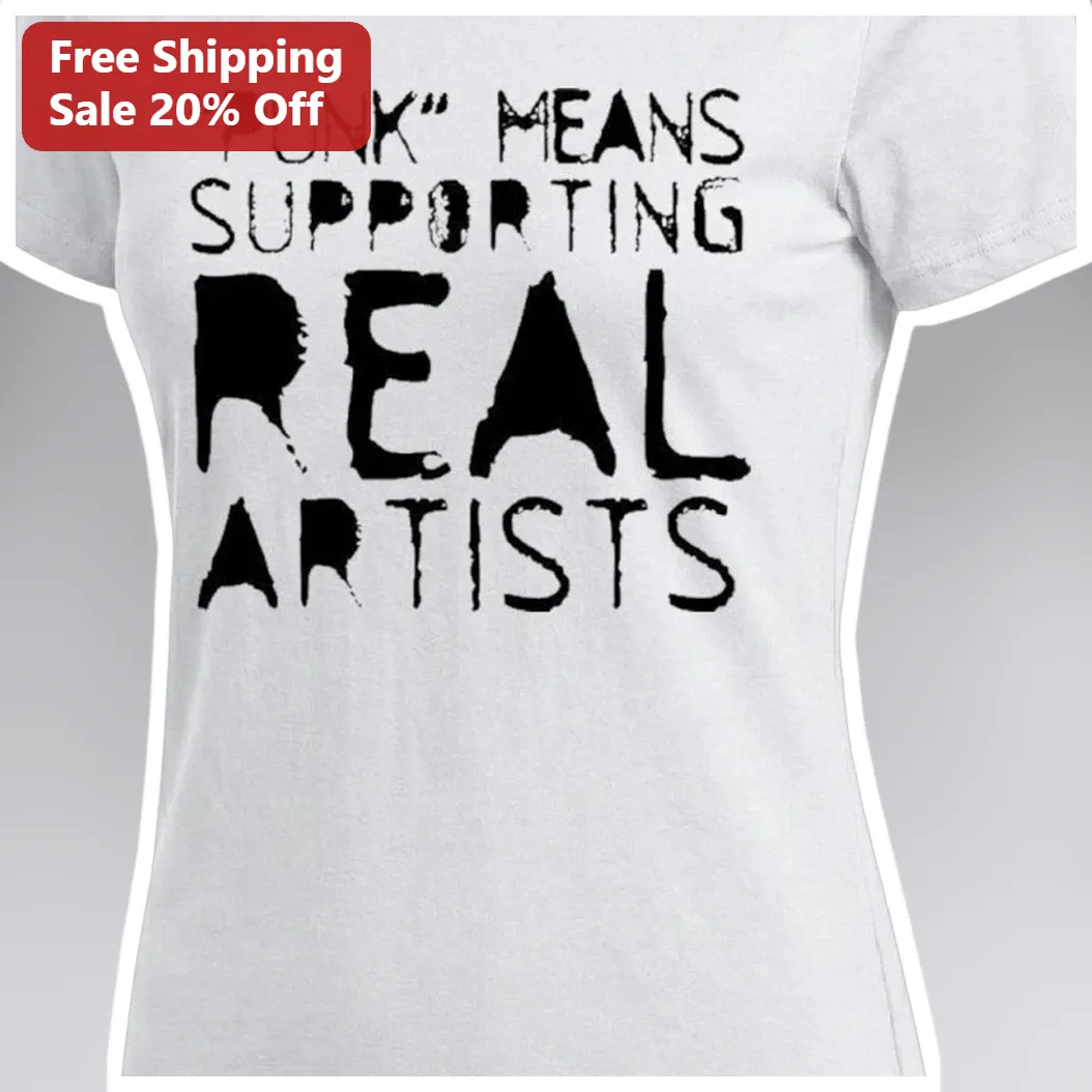 "PUNK" Means Supporting Real Artists Graphic Tee for Women available at our Miami, Florida warehouse