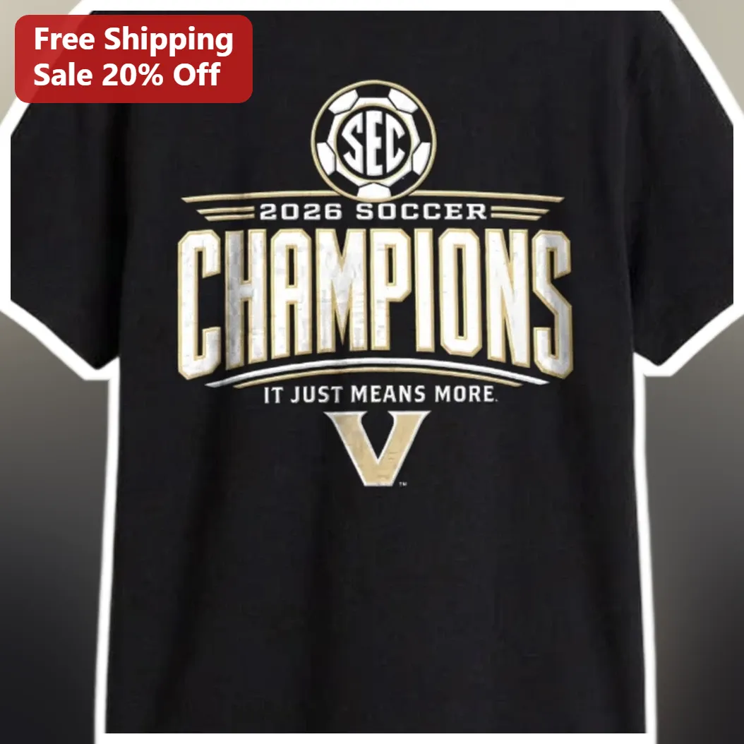 SEC 2026 Soccer Champions It Just Means More Tee Vanderbilt College Fan Gear available at our Miami, Florida warehouse