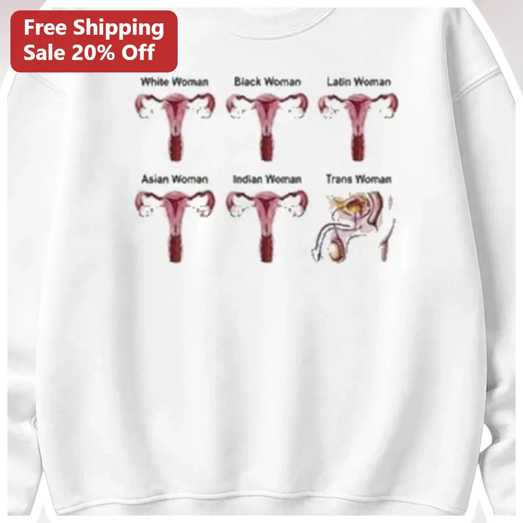 White Woman Black Woman Latin Asian Indian Trans Woman Anatomy Sweatshirt available at our Miami, Florida warehouse